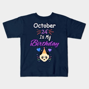 October 24 st is my birthday Kids T-Shirt